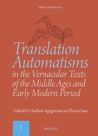 bokomslag Translation Automatisms in the Vernacular Texts of the Middle Ages and Early Modern Period