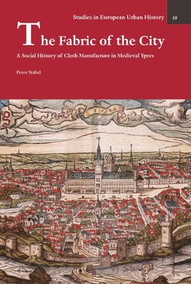Peter Stabel - Fabric of the City, Inbunden
