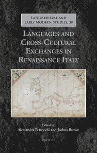 bokomslag Languages and Cross-Cultural Exchanges in Renaissance Italy