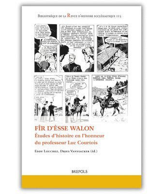 bokomslag Fir d'Esse Walon: Etudes d'Histoire En l'Honneur Du Professeur Luc Courtois