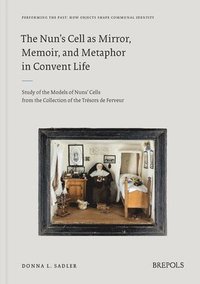 bokomslag Nun's Cell as Mirror, Memoir, and Metaphor in Convent Life