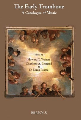 Howard T Weiner, Charlotte A Leonard, Linda Pearse, Linda Pearse, Charlotte A. Leonard - Early Trombone, Häftad