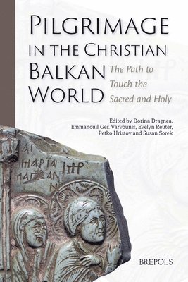 bokomslag Pilgrimage in the Christian Balkan World