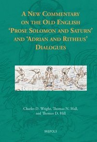 bokomslag New Commentary on the Old English 'Prose Solomon and Saturn' and 'Adrian and Ritheus' Dialogues