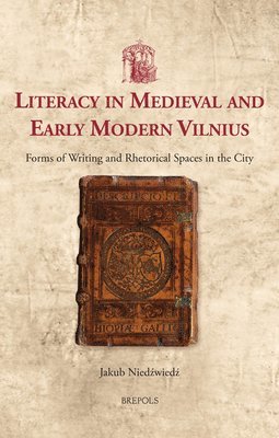 bokomslag Literacy in Medieval and Early Modern Vilnius