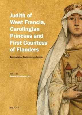 bokomslag Judith of West Francia, Carolingian Princess and First Countess of Flanders