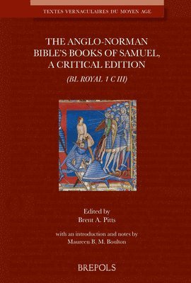Brent a Pitts, Maureen Boulton - Anglo-Norman Bible's Books of Samuel, Häftad