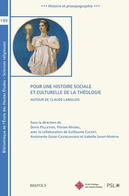 Guillaume Cuchet, Florian Michel - Pour Une Histoire Sociale Et Culturelle de la Theologie: Autour de Claude Langlois, Häftad
