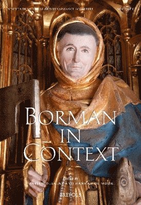 Borman in Context: Brabantine Sculpture from 1460-1540 1