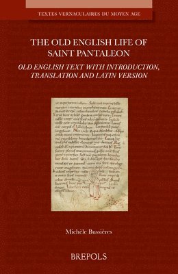 Michele Bussieres - The Old English Life of Saint Pantaleon, Häftad