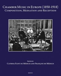 bokomslag Chamber Music in Europe (1850-1918)