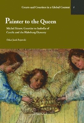 Oskar Jacek Rojewski - Painter to the Queen, Inbunden