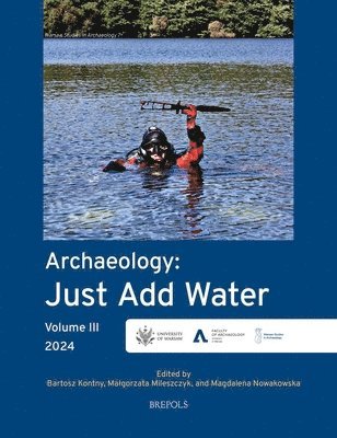 Archaeology: Just Add Water: Volume III 1