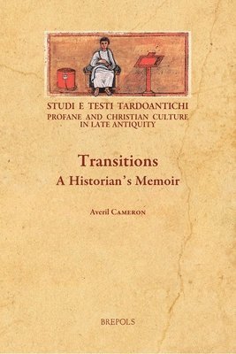 Averil Cameron - Transitions: A Historian's Memoir, Häftad