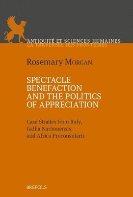 bokomslag Spectacle Benefaction and the Politics of Appreciation