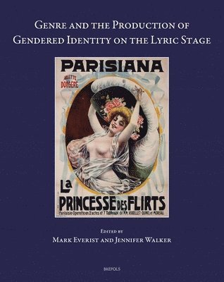 Mark Everist, Jennifer Walker - Genre and the Production of Gendered Identity on the Lyric Stage, Inbunden