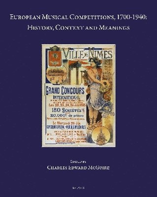 Charles Edward McGuire - European Musical Competitions, 1700-1940, Inbunden