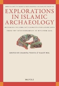 bokomslag Explorations in Islamic Archaeology