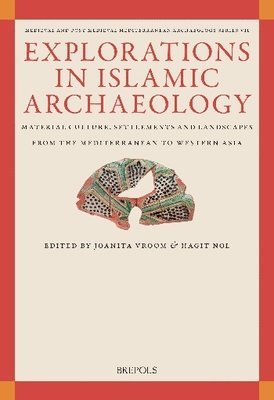 bokomslag Explorations in Islamic Archaeology