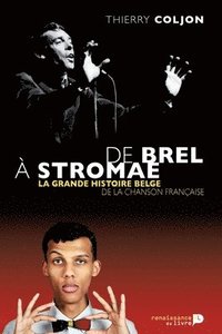 bokomslag De Brel à Stromae: La grande histoire belge de la chanson française