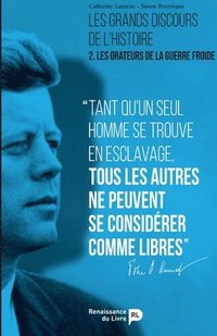 bokomslag Les grands discours de l'histoire - Vol. 2.: Les orateurs de la guerre froide