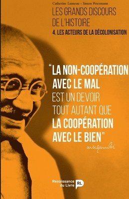 bokomslag Les grands discours de l'histoire - Vol. 4: Les acteurs de la décolonisation