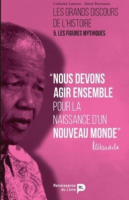 bokomslag Les grands discours de l'histoire - Vol. 5: Les figures mythiques