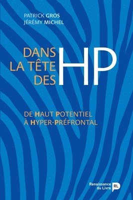 bokomslag Dans la tête des HP: De Haut Potentiel à Hyper-Préfrontal