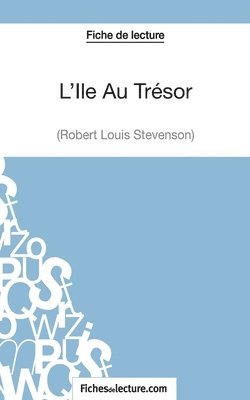 Fichesdelecture Com, Sophie Lecomte - L'Ile Au Trésor de Robert Louis Stevenson (Fiche de lecture), Häftad