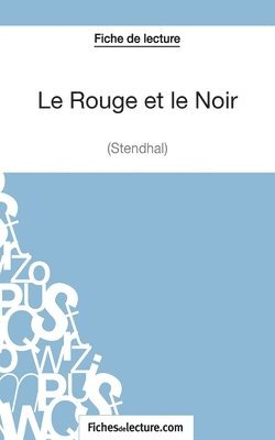 Vanessa Grosjean, Fichesdelecture - Rouge et le Noir de Stendhal (Fiche de lecture), Häftad