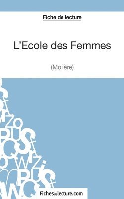 Vanessa Grosjean, Fichesdelecture, fichesdelecture - L'Ecole des Femmes de Molière (Fiche de lecture), Häftad