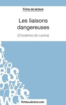 bokomslag Les liaisons dangereuses de Choderlos de Laclos (Fiche de lecture)