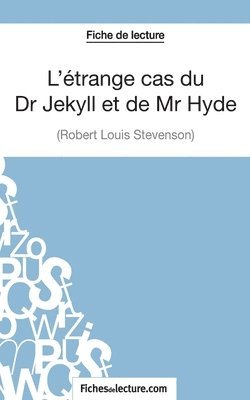 L'trange cas du Dr Jekyll et de Mr Hyde de Robert Louis Stevenson (Fiche de lecture) 1