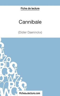 Vanessa Grosjean, Fichesdelecture - Cannibale de Didier Daeninckx (Fiche de lecture), Häftad