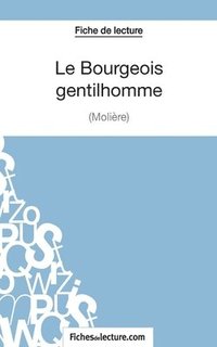 bokomslag Le Bourgeois Gentilhomme de Molire (Fiche de lecture)