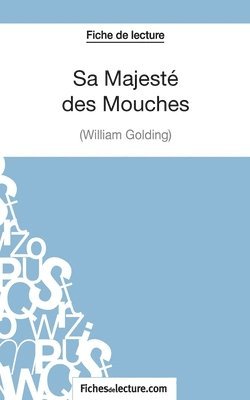 bokomslag Sa Majest des Mouches de William Golding (Fiche de lecture)