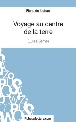 Vanessa Grosjean, Fichesdelecture - Voyage au centre de la terre de Jules Verne (Fiche de lecture), Häftad