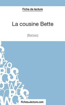 bokomslag cousine Bette de Balzac (Fiche de lecture)