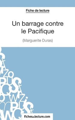 Laurence Binon, Fichesdelecture - Barrage contre le Pacifique - Margueritte Duras (Fiche de lecture), Häftad