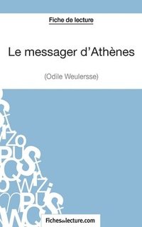 bokomslag messager d'Athènes d'Odile Weulersse (Fiche de lecture)