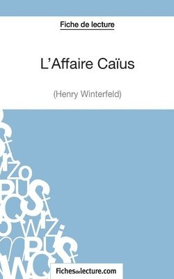 Fichesdelecture Com, Vanessa Grosjean - L'Affaire Caïus d'Henry Winterfeld (Fiche de lecture), Häftad