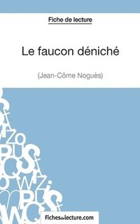 bokomslag Le faucon dnich de Jean-Cme Nogus (Fiche de lecture)
