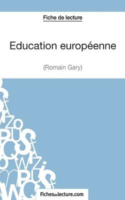 Hubert Viteux, Fichesdelecture - Éducation européenne de Romain Gary (Fiche de lecture), Häftad