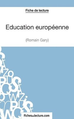 bokomslag ducation europenne de Romain Gary (Fiche de lecture)