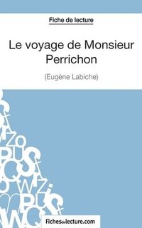 bokomslag voyage de Monsieur Perrichon d'Eugène Labiche (Fiche de lecture)
