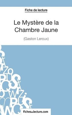 Le Mystre de la Chambre Jaune de Gaston Leroux (Fiche de lecture) 1