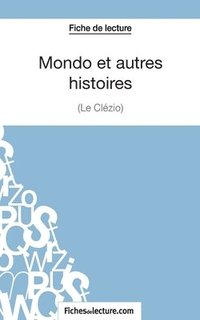 bokomslag Mondo et autres histoires de Le Clézio (Fiche de lecture)