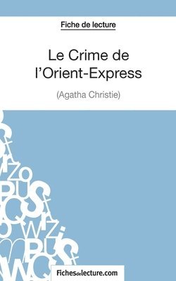 bokomslag Crime de l'Orient-Express d'Agatha Christie (Fiche de lecture)
