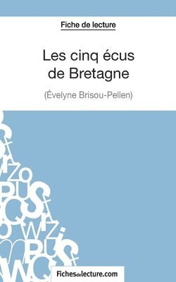 bokomslag Les cinq écus de Bretagne d'Evelyne Brisou-Pellen (Fiche de lecture)