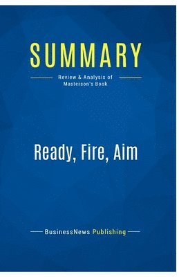 bokomslag Summary: Ready, Fire, Aim